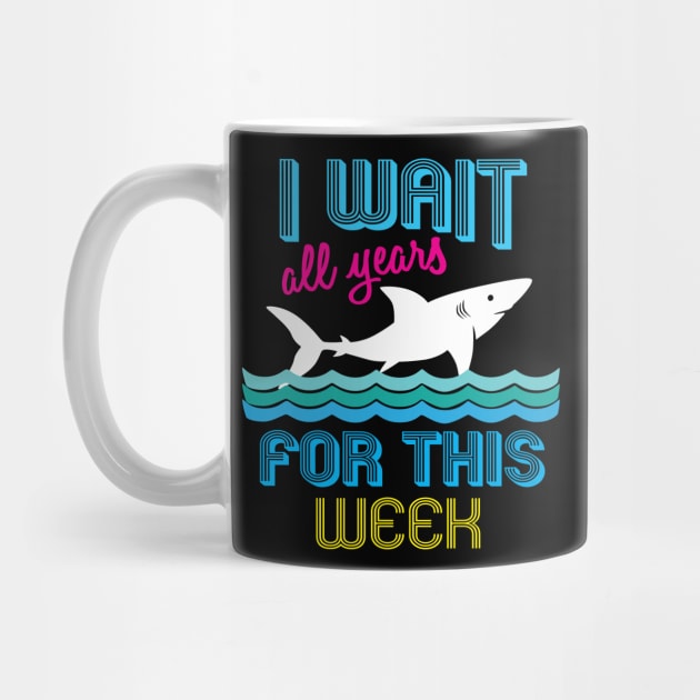 Wait All Year For This Week by ThyShirtProject - Affiliate